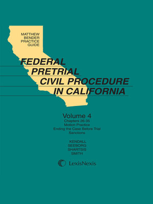 cover image of Matthew Bender Practice Guide: Federal Pretrial Civil Procedure in California